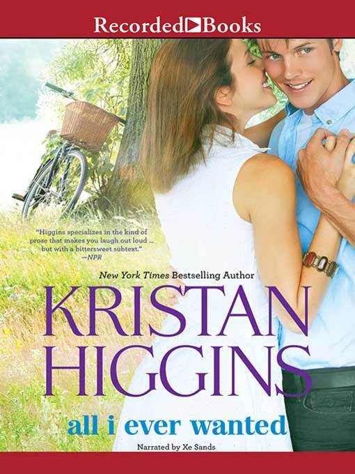 Title details for All I Ever Wanted by Kristan Higgins - Available